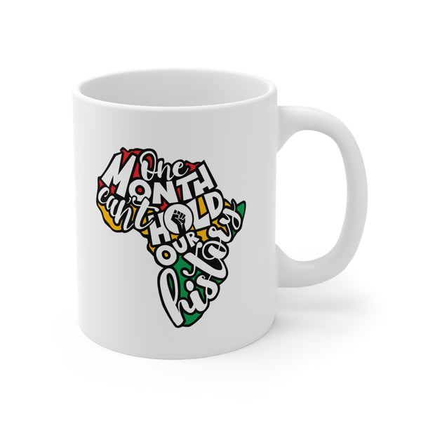 Black History Mug, One Month Can't Hold Our History Mug, Future Black History Maker Mug, African American Mug Funny Gift for men and women Mug