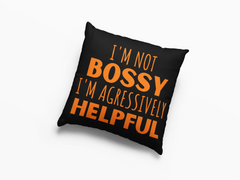 I Am Not Bossy I Am Aggressively Helpful Pillow, Mothers Day Gift, Mothers Day Funny, Mom Pillow Sayings, Sarcastic Pillow