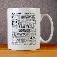 A Day to Remember Quotes Ceramic Coffee Mugs