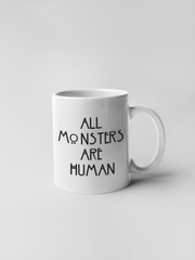All Monsters Are Human Ceramic Coffee Mugs