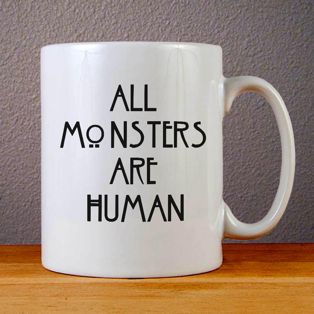 All Monsters Are Human Ceramic Coffee Mugs