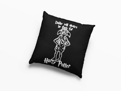 Dobby Will Always be There for Harry Potter Cushion Case / Pillow Case