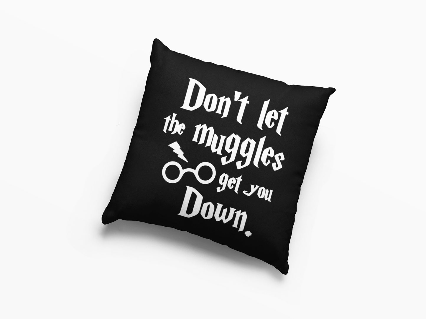 Harry Potter Dont Let The Muggles Get You Down Cushion Case / Pillow Case