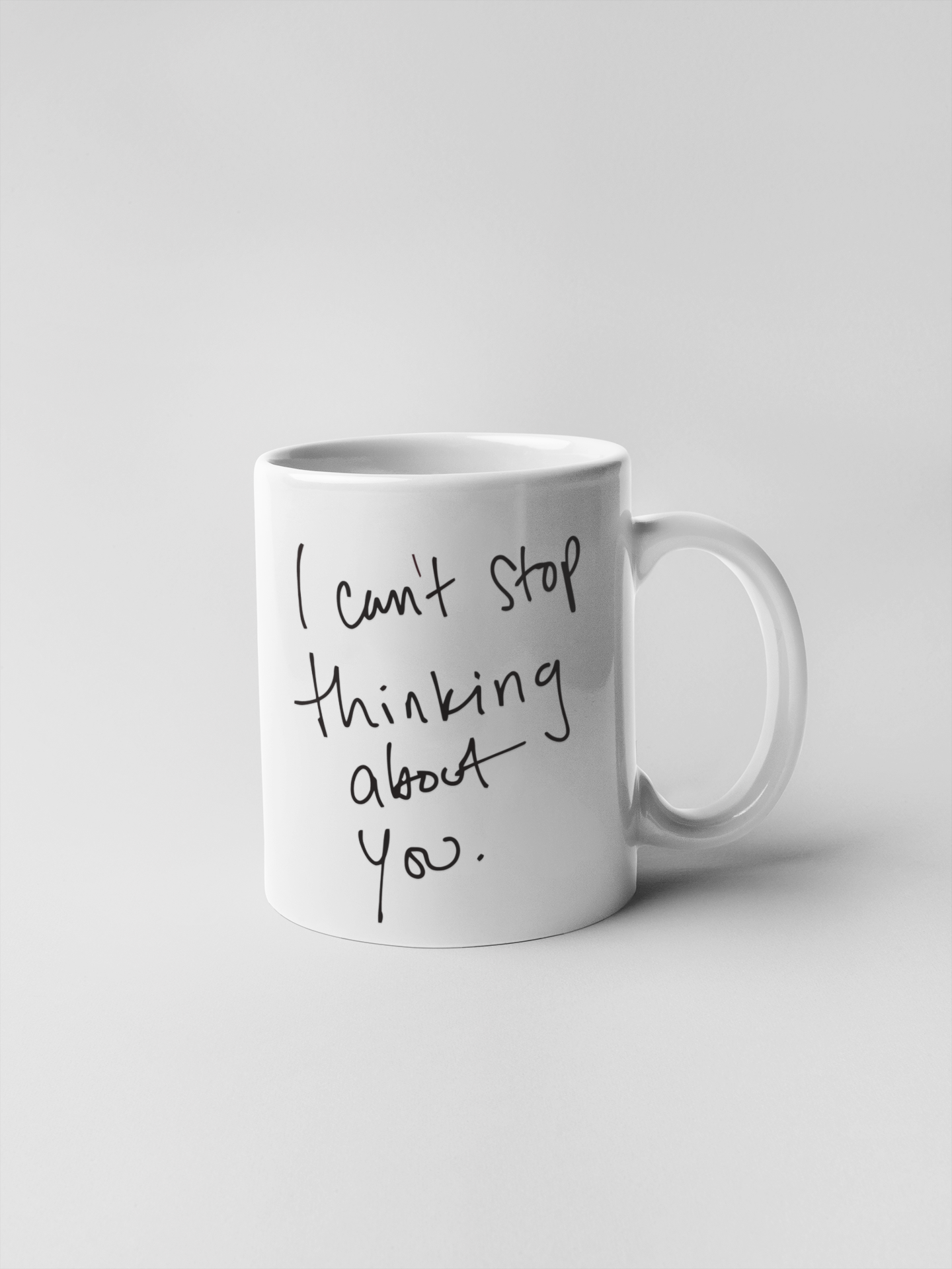 I Cant Stop Thinking about You Ceramic Coffee Mugs