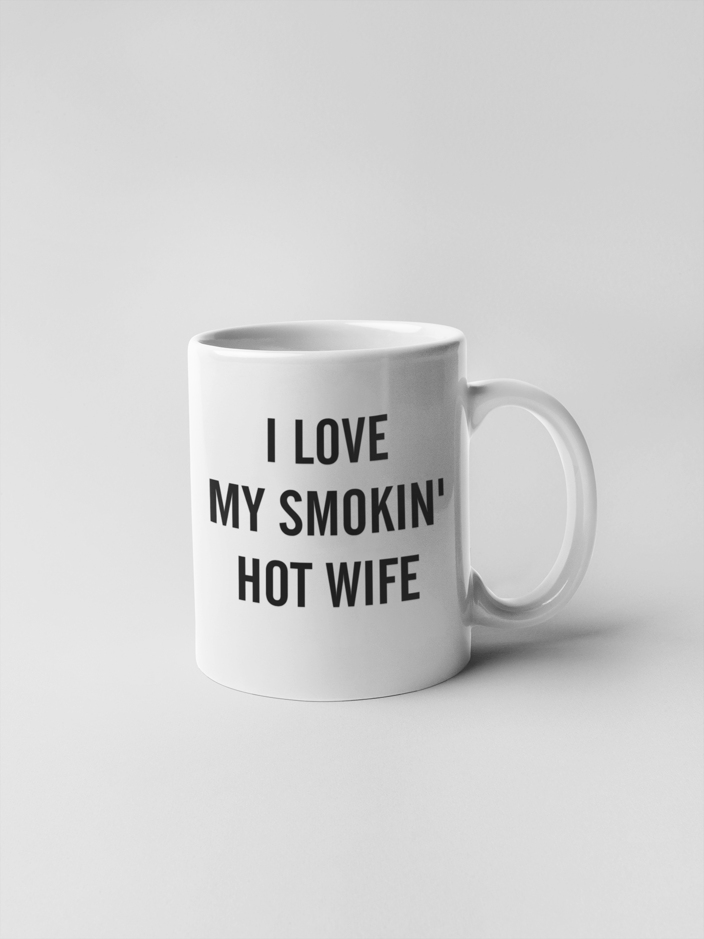 I Love My Smokin Hot Wife Ceramic Coffee Mugs
