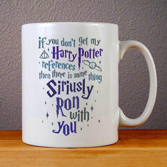 If You Dont Get My Harry Potter Ceramic Coffee Mugs