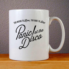 Panic at The Disco Too Weird to Live Too Rare to Die Ceramic Coffee Mugs