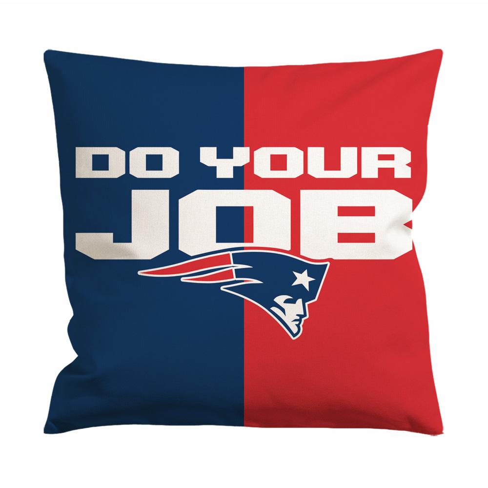 Patriots Do Your Job Cushion Case / Pillow Case