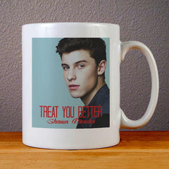 Shawn Mendes Treat You Better Ceramic Coffee Mugs