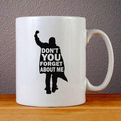Simple Minds Dont You Forget About Me Ceramic Coffee Mugs