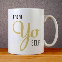 Treat Yo Self Ceramic Coffee Mugs