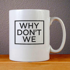 Why Dont We Logo Ceramic Coffee Mugs